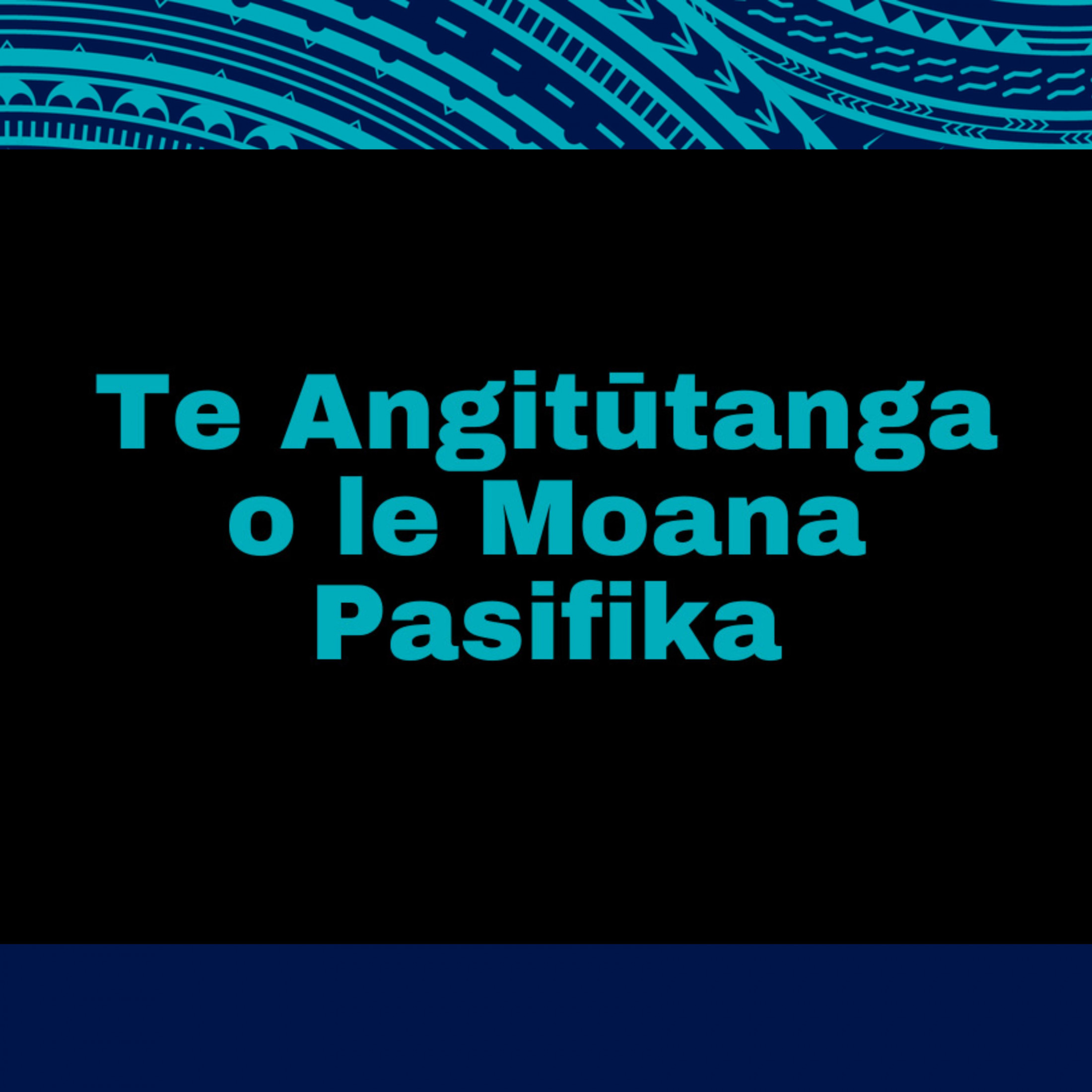 Te Angitūtanga o le Moana Pasifika